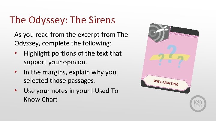 The Odyssey: The Sirens As you read from the excerpt from The Odyssey, complete
