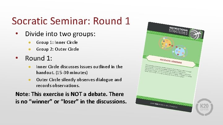 Socratic Seminar: Round 1 • Divide into two groups: ● ● Group 1: Inner