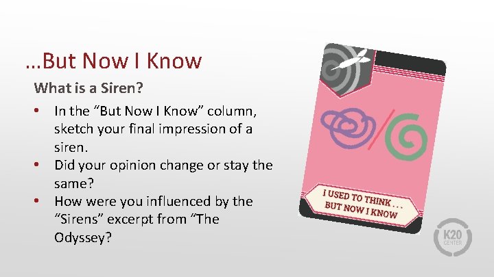 …But Now I Know What is a Siren? • In the “But Now I