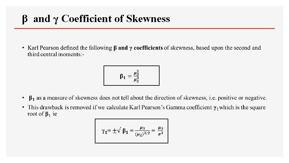 β and γ Coefficient of Skewness • 