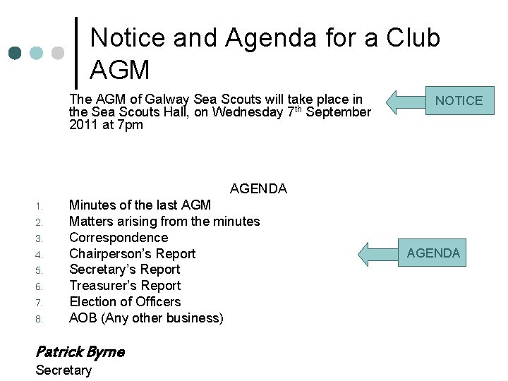 Notice and Agenda for a Club AGM The AGM of Galway Sea Scouts will