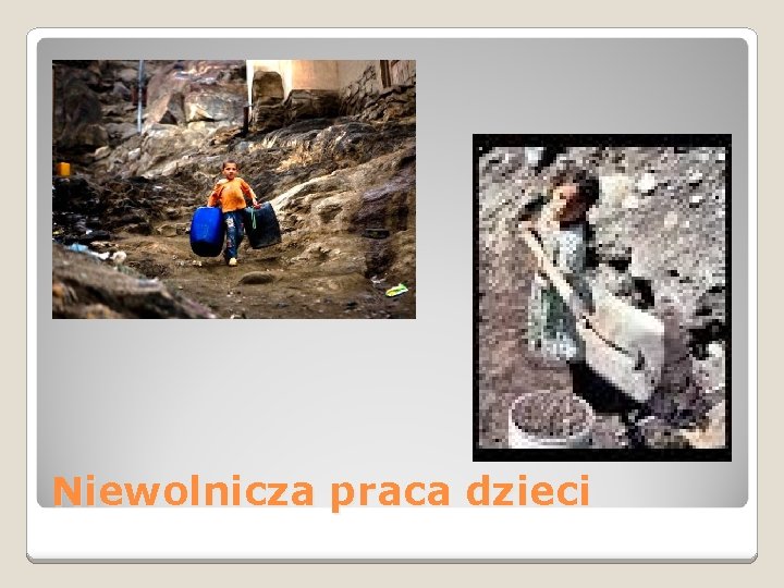 Niewolnicza praca dzieci 