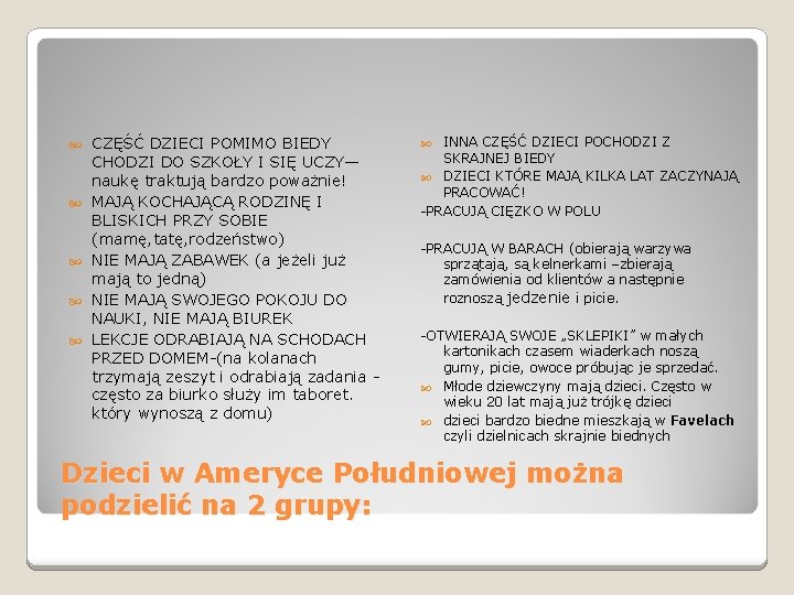  CZĘŚĆ DZIECI POMIMO BIEDY CHODZI DO SZKOŁY I SIĘ UCZY— naukę traktują bardzo