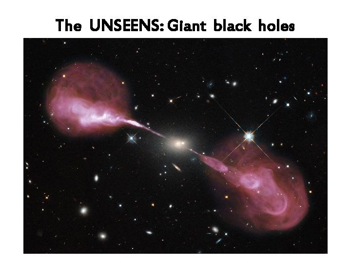 The UNSEENS: Giant black holes 