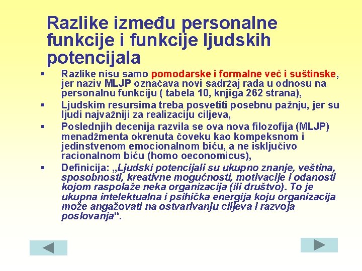 Razlike između personalne funkcije i funkcije ljudskih potencijala § § Razlike nisu samo pomodarske