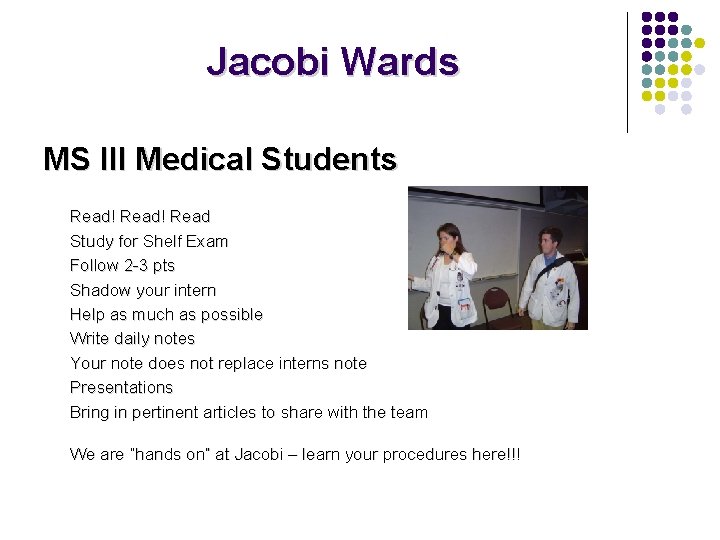Jacobi Wards MS III Medical Students Read! Read Study for Shelf Exam Follow 2