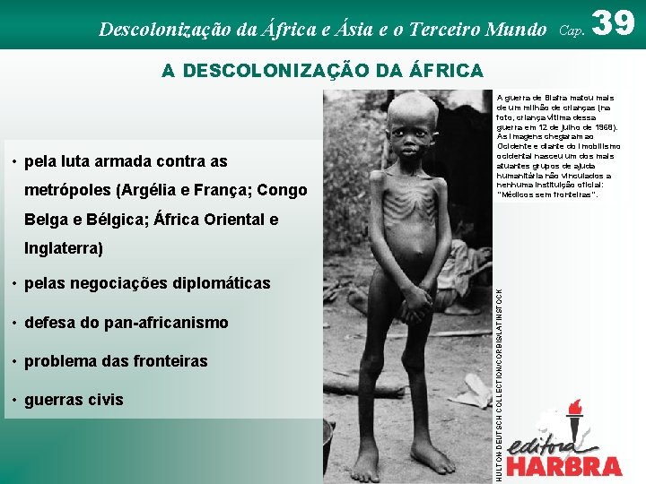 Descolonização da África e Ásia e o Terceiro Mundo Cap. 39 A DESCOLONIZAÇÃO DA