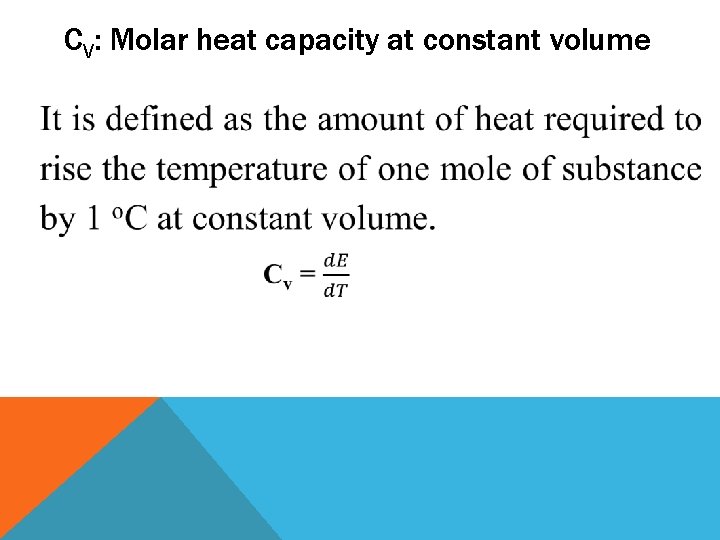 CV: Molar heat capacity at constant volume 