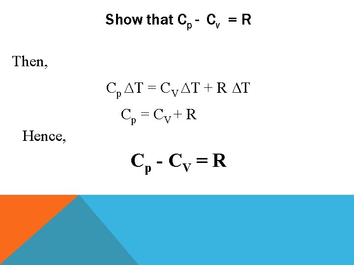 Show that Cp - Cv = R Then, Cp ∆T = CV ∆T +