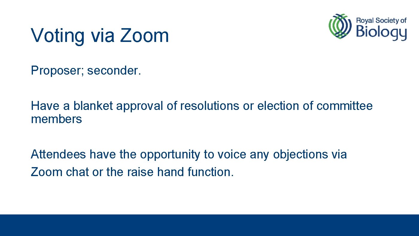 Voting via Zoom Proposer; seconder. Have a blanket approval of resolutions or election of