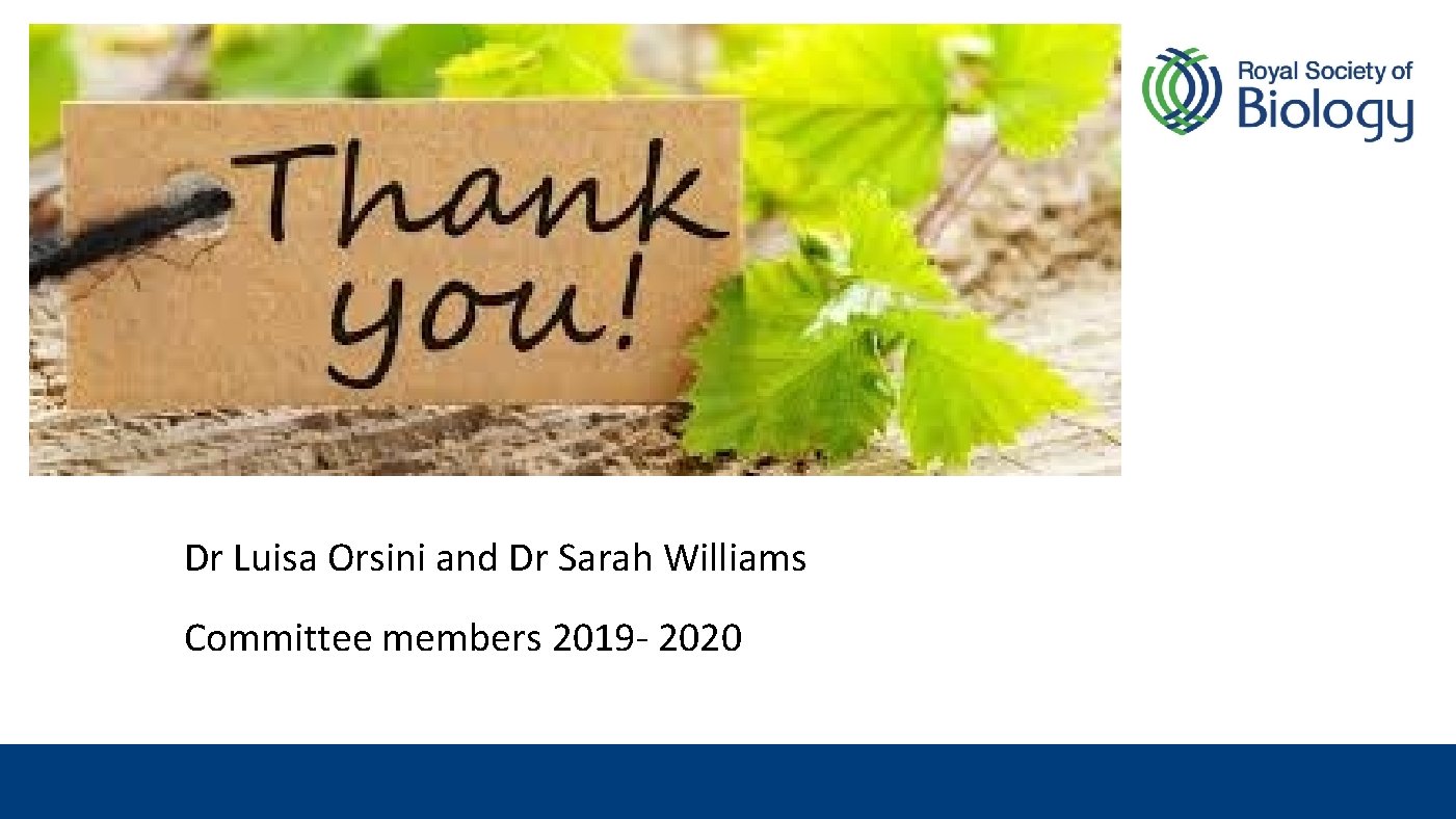 Dr Luisa Orsini and Dr Sarah Williams Committee members 2019 - 2020 