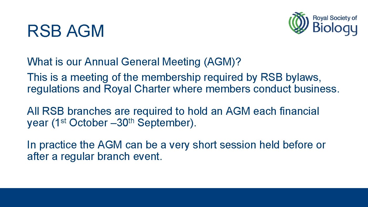 RSB AGM What is our Annual General Meeting (AGM)? This is a meeting of