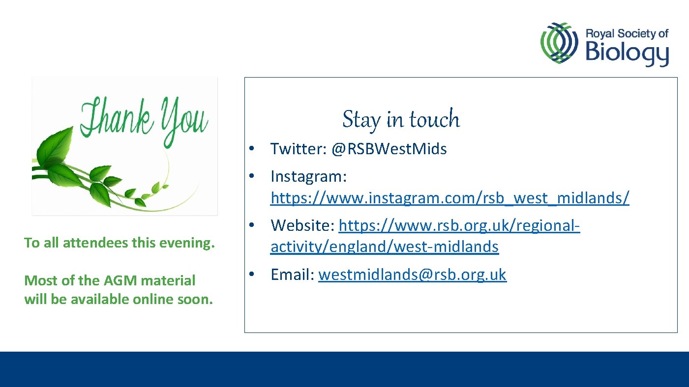 Stay in touch • Twitter: @RSBWest. Mids • Instagram: https: //www. instagram. com/rsb_west_midlands/ To