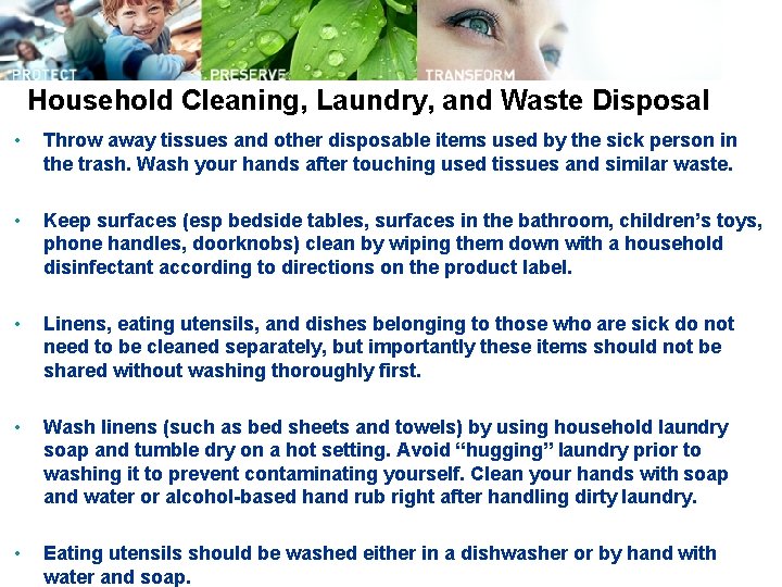 Household Cleaning, Laundry, and Waste Disposal • Throw away tissues and other disposable items