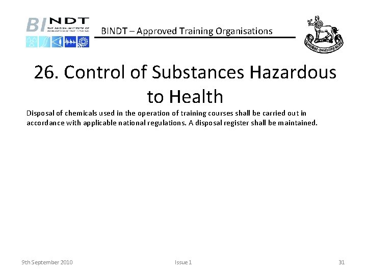 BINDT – Approved Training Organisations 26. Control of Substances Hazardous to Health Disposal of