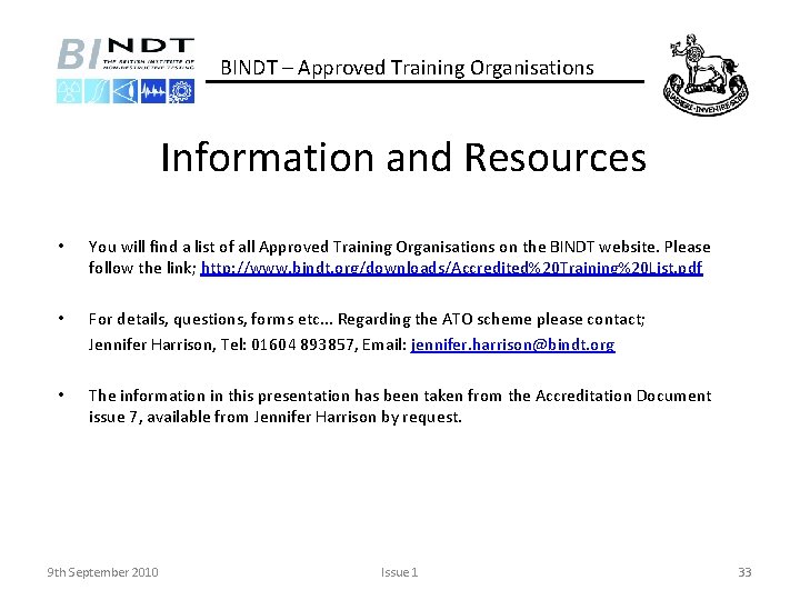 BINDT – Approved Training Organisations Information and Resources • You will find a list