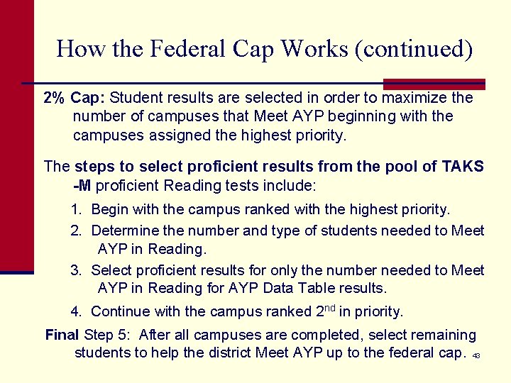 How the Federal Cap Works (continued) 2% Cap: Student results are selected in order