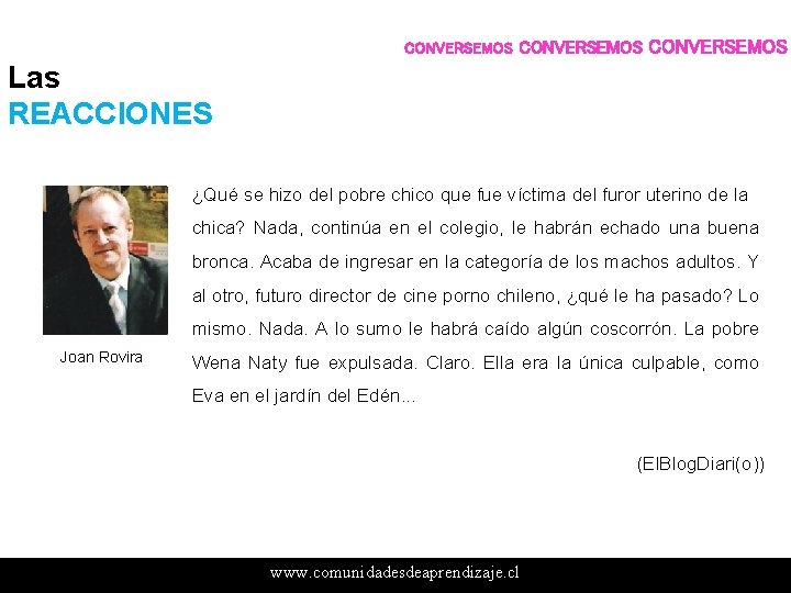 CONVERSEMOS Las REACCIONES ¿Qué se hizo del pobre chico que fue víctima del furor