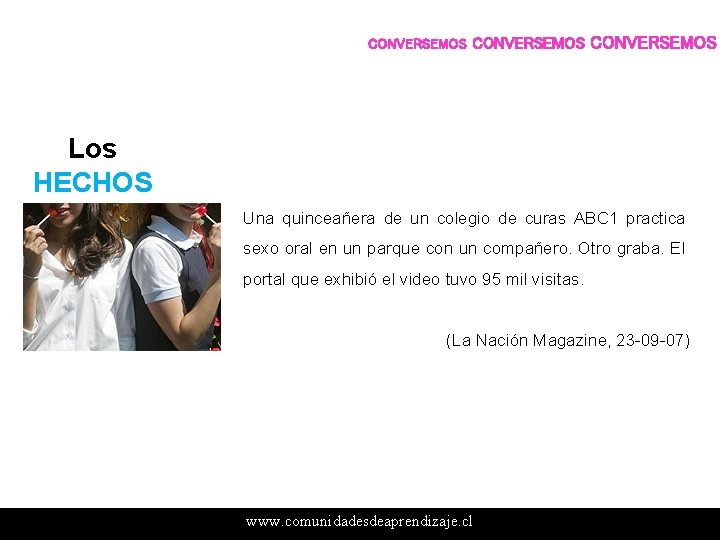 CONVERSEMOS Los HECHOS Una quinceañera de un colegio de curas ABC 1 practica sexo