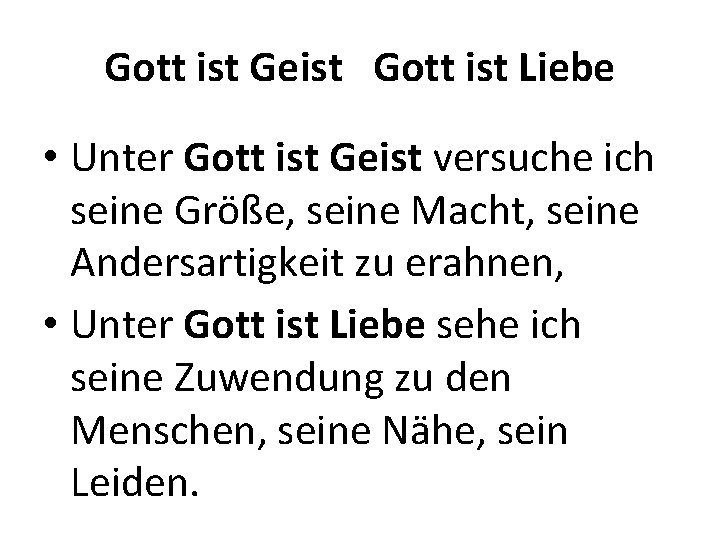 Gott ist Geist Gott ist Liebe • Unter Gott ist Geist versuche ich seine