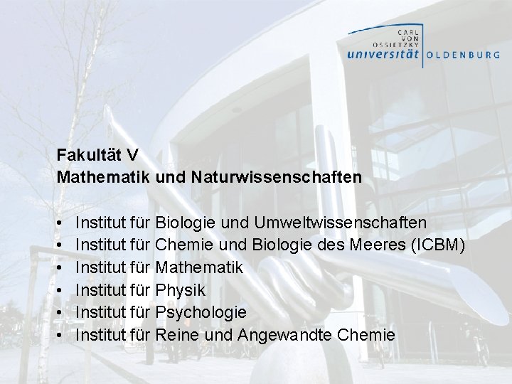 Fakultät V Mathematik und Naturwissenschaften • • • Institut für Biologie und Umweltwissenschaften Institut