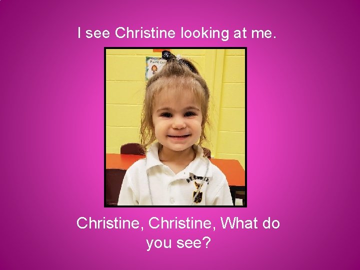 I see Christine looking at me. Christine, What do you see? 