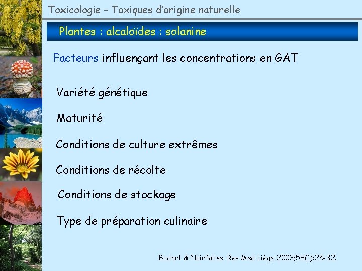 Toxicologie – Toxiques d’origine naturelle Plantes : alcaloïdes : solanine Facteurs influençant les concentrations
