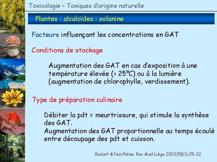 Toxicologie – Toxiques d’origine naturelle Plantes : alcaloïdes : solanine Facteurs influençant les concentrations