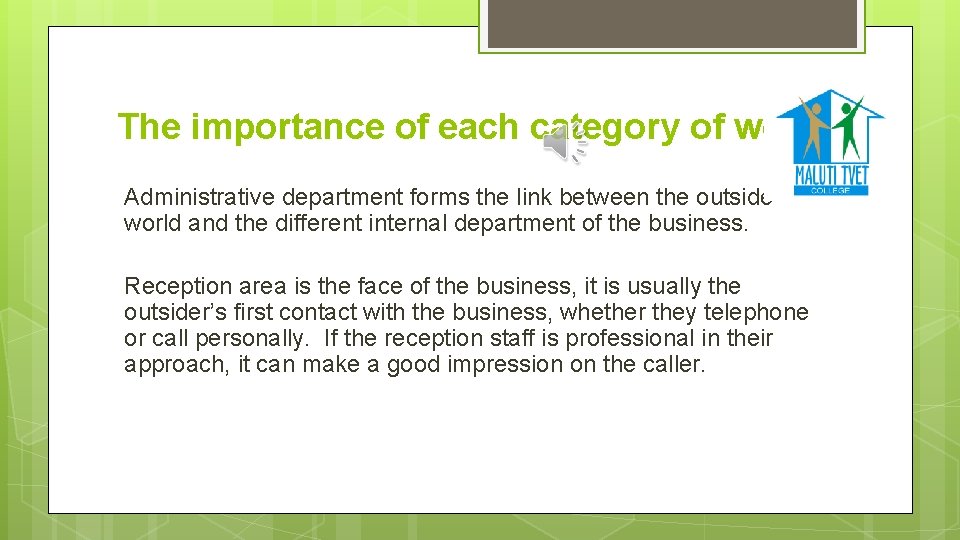 The importance of each category of work Administrative department forms the link between the