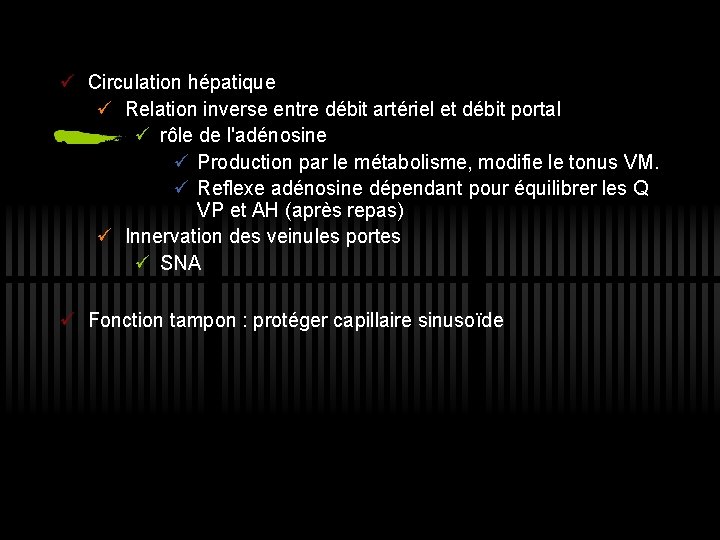 ü Circulation hépatique ü Relation inverse entre débit artériel et débit portal ü rôle