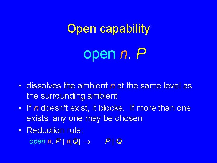Open capability open n. P • dissolves the ambient n at the same level