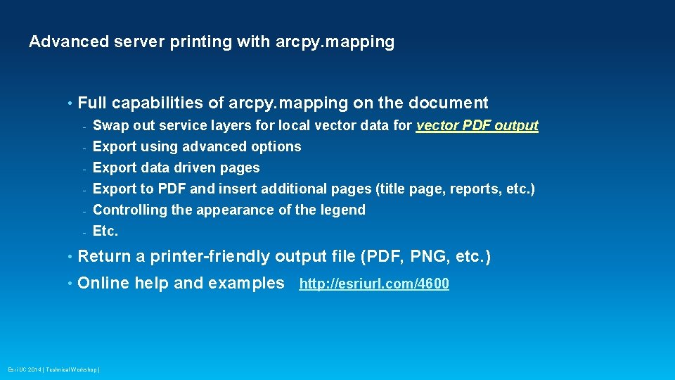 Advanced server printing with arcpy. mapping • Full capabilities of arcpy. mapping on the