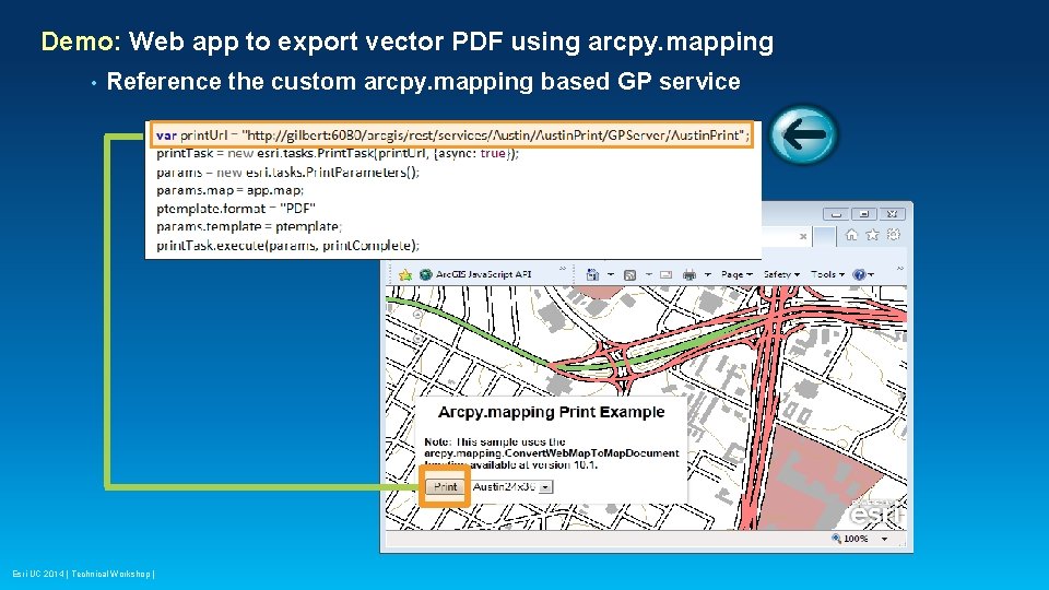 Demo: Web app to export vector PDF using arcpy. mapping • Reference the custom