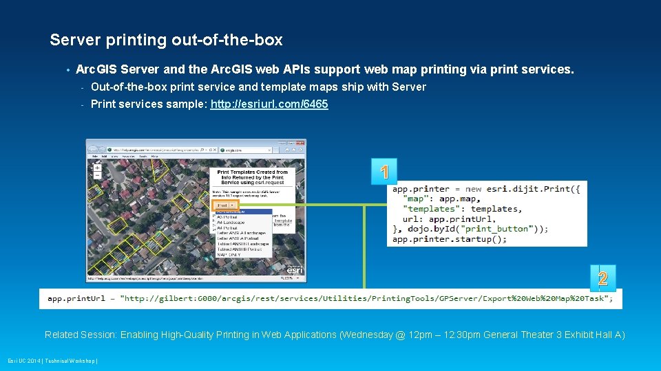 Server printing out-of-the-box • Arc. GIS Server and the Arc. GIS web APIs support