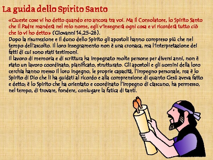 La guida dello Spirito Santo «Queste cose vi ho detto quando ero ancora tra