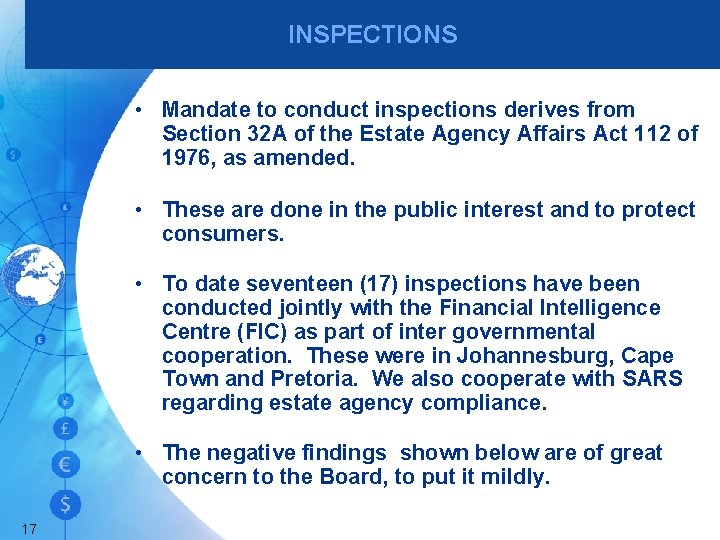 INSPECTIONS • Mandate to conduct inspections derives from Section 32 A of the Estate