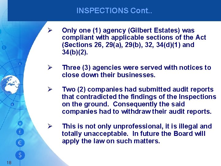 INSPECTIONS Cont. . 18 Ø Only one (1) agency (Gilbert Estates) was compliant with