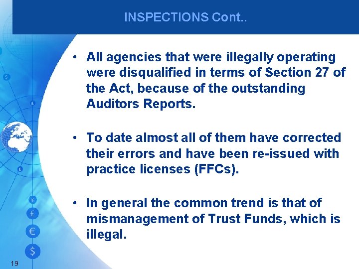 INSPECTIONS Cont. . • All agencies that were illegally operating were disqualified in terms