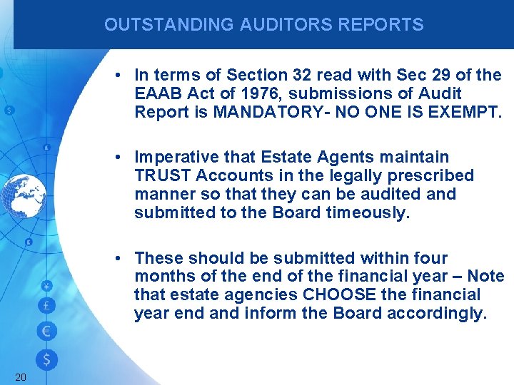 OUTSTANDING AUDITORS REPORTS • In terms of Section 32 read with Sec 29 of