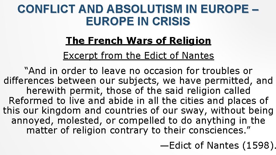 CONFLICT AND ABSOLUTISM IN EUROPE – EUROPE IN CRISIS The French Wars of Religion