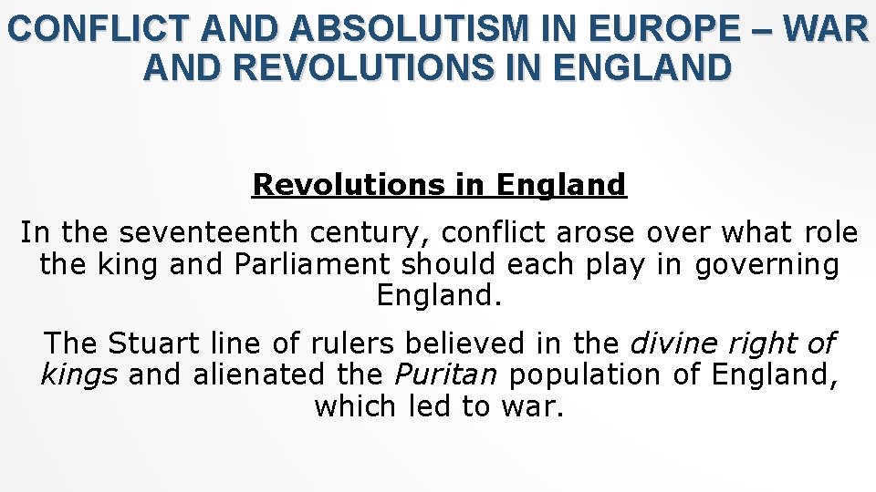 CONFLICT AND ABSOLUTISM IN EUROPE – WAR AND REVOLUTIONS IN ENGLAND Revolutions in England