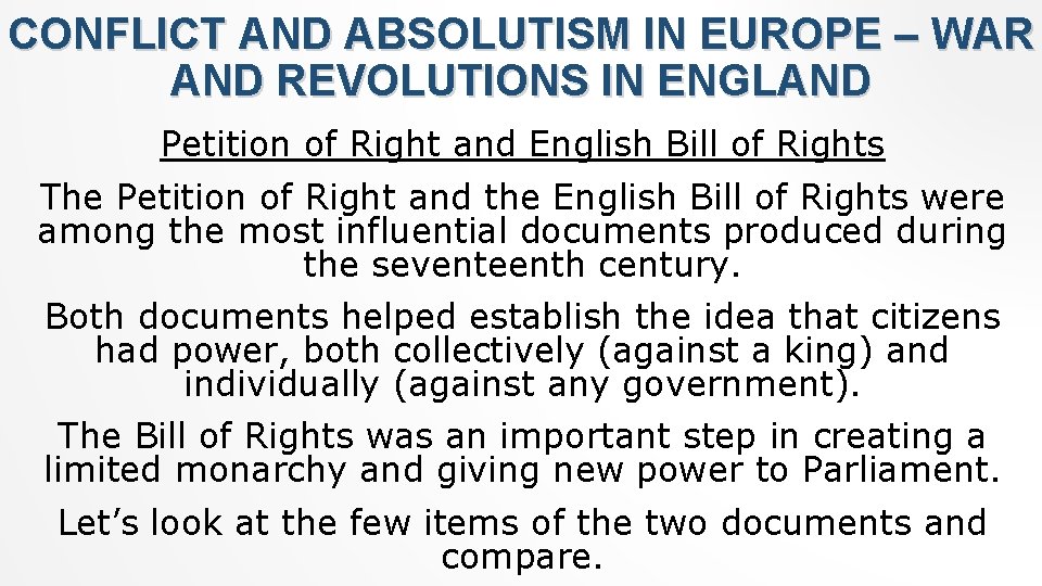 CONFLICT AND ABSOLUTISM IN EUROPE – WAR AND REVOLUTIONS IN ENGLAND Petition of Right