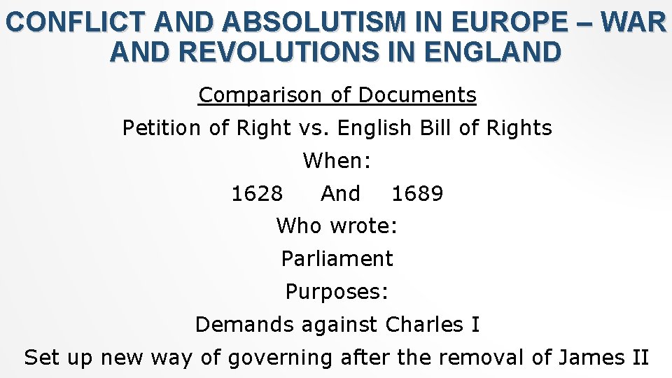 CONFLICT AND ABSOLUTISM IN EUROPE – WAR AND REVOLUTIONS IN ENGLAND Comparison of Documents