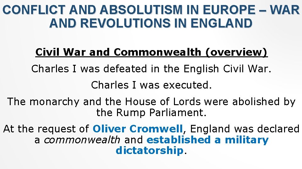 CONFLICT AND ABSOLUTISM IN EUROPE – WAR AND REVOLUTIONS IN ENGLAND Civil War and