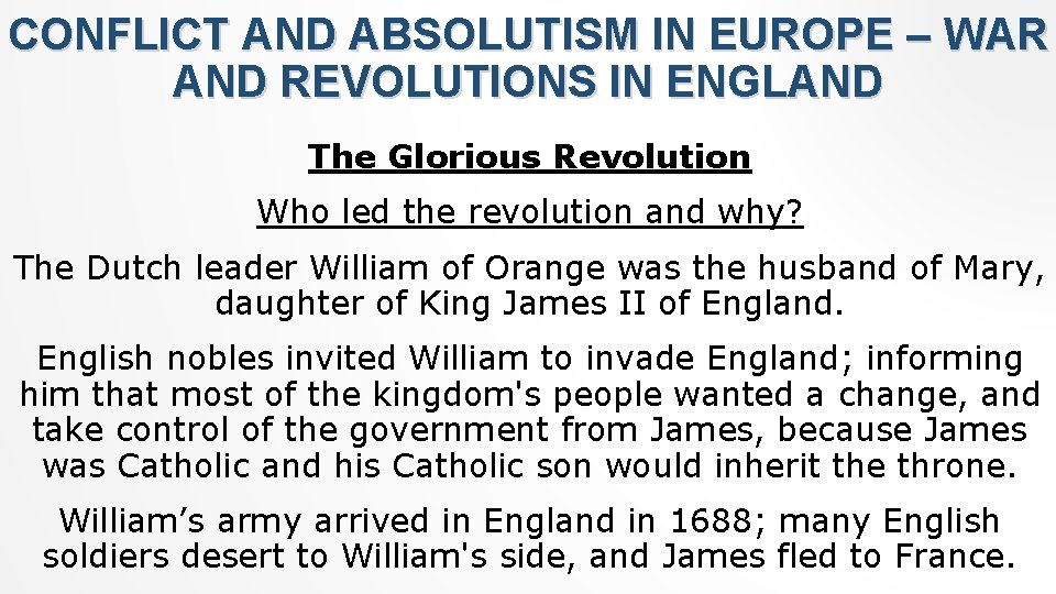 CONFLICT AND ABSOLUTISM IN EUROPE – WAR AND REVOLUTIONS IN ENGLAND The Glorious Revolution