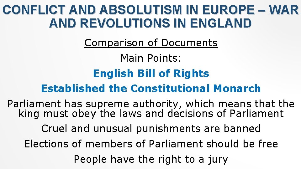 CONFLICT AND ABSOLUTISM IN EUROPE – WAR AND REVOLUTIONS IN ENGLAND Comparison of Documents