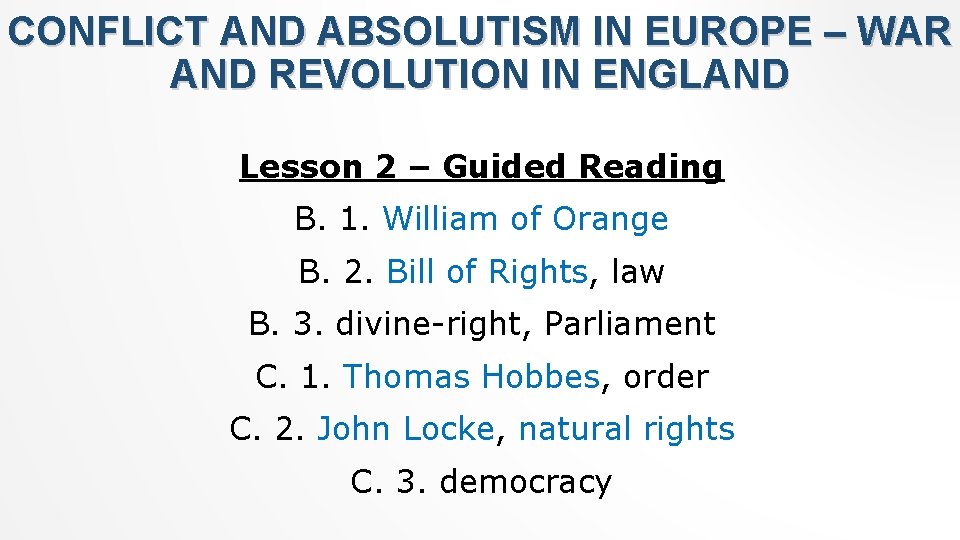 CONFLICT AND ABSOLUTISM IN EUROPE – WAR AND REVOLUTION IN ENGLAND Lesson 2 –