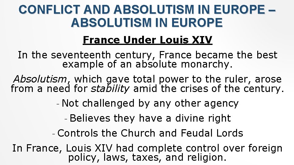 CONFLICT AND ABSOLUTISM IN EUROPE – ABSOLUTISM IN EUROPE France Under Louis XIV In