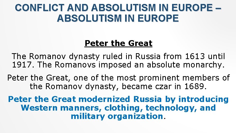 CONFLICT AND ABSOLUTISM IN EUROPE – ABSOLUTISM IN EUROPE Peter the Great The Romanov