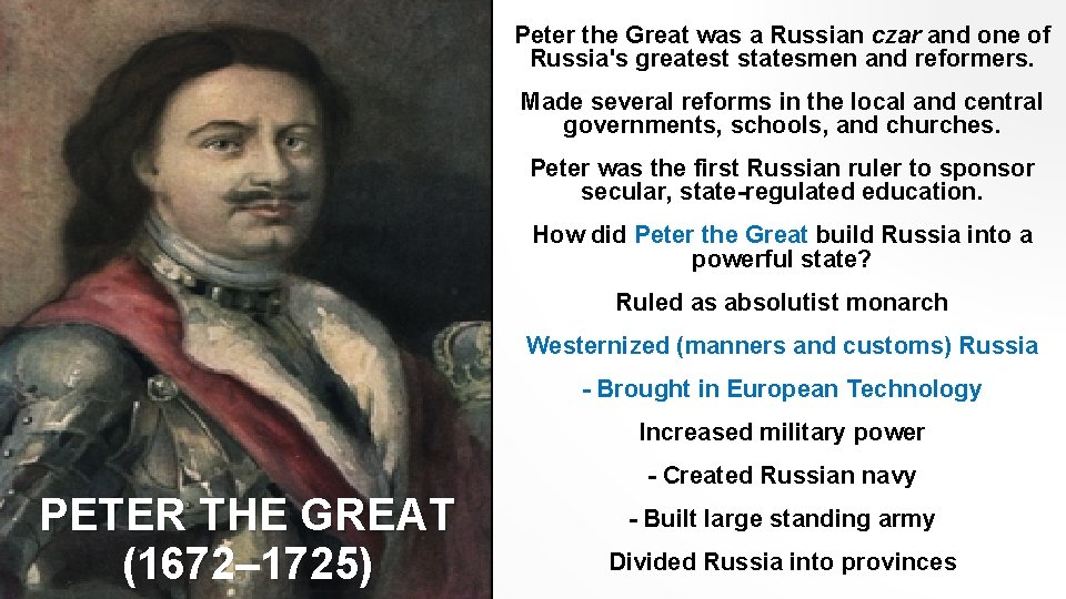 Peter the Great was a Russian czar and one of Russia's greatest statesmen and